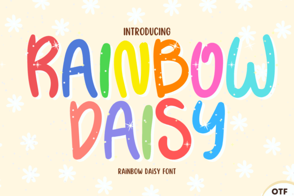 Introducing the Rainbow Daisy Script Font