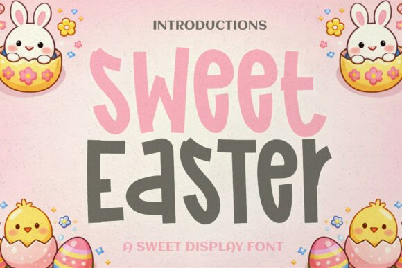 Sweet Easter: A Font with Cozy, Everyday Charm