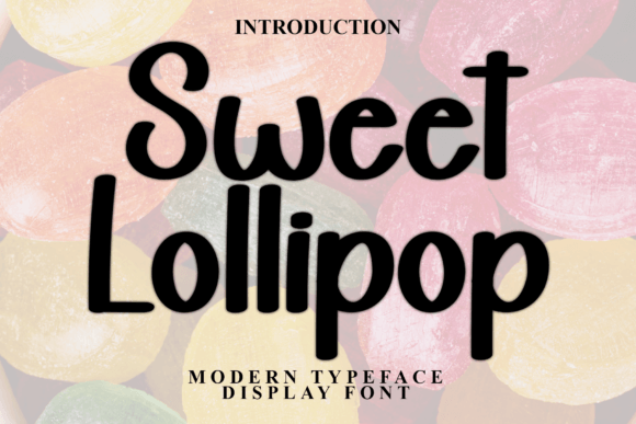 Sweet Lollipop: A Playful Font for Joyful Design